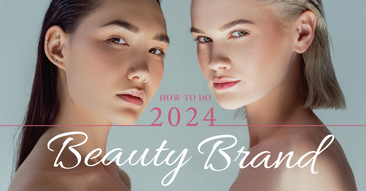 What Can Beauty Brands Do Ahead Of 2024   Beauty Brand In 2024 